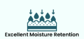 Excellent Moisture Retention